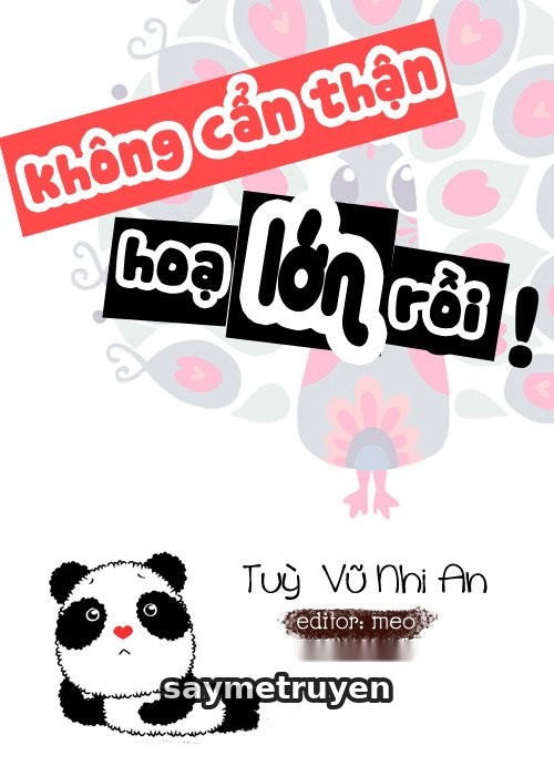 Không Cẩn Thận, Họa Lớn Rồi!