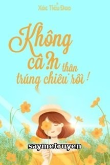 Không Cẩn Thận, Trúng Chiêu Rồi