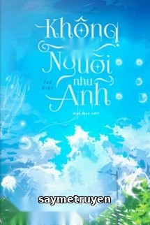 Không Có Người Như Anh