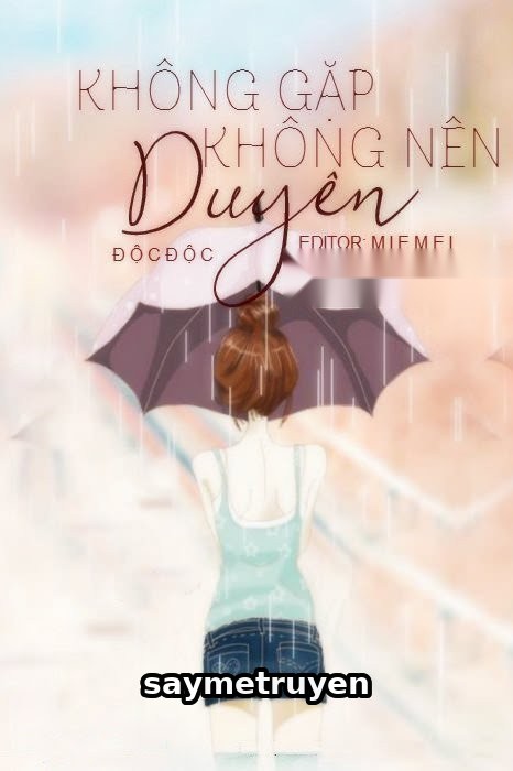 Không Gặp Không Nên Duyên