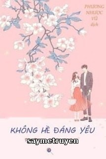 Không Hề Đáng Yêu