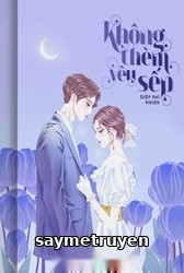 Không Thèm Yêu Sếp