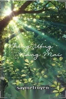 Không Uổng Nắng Mai