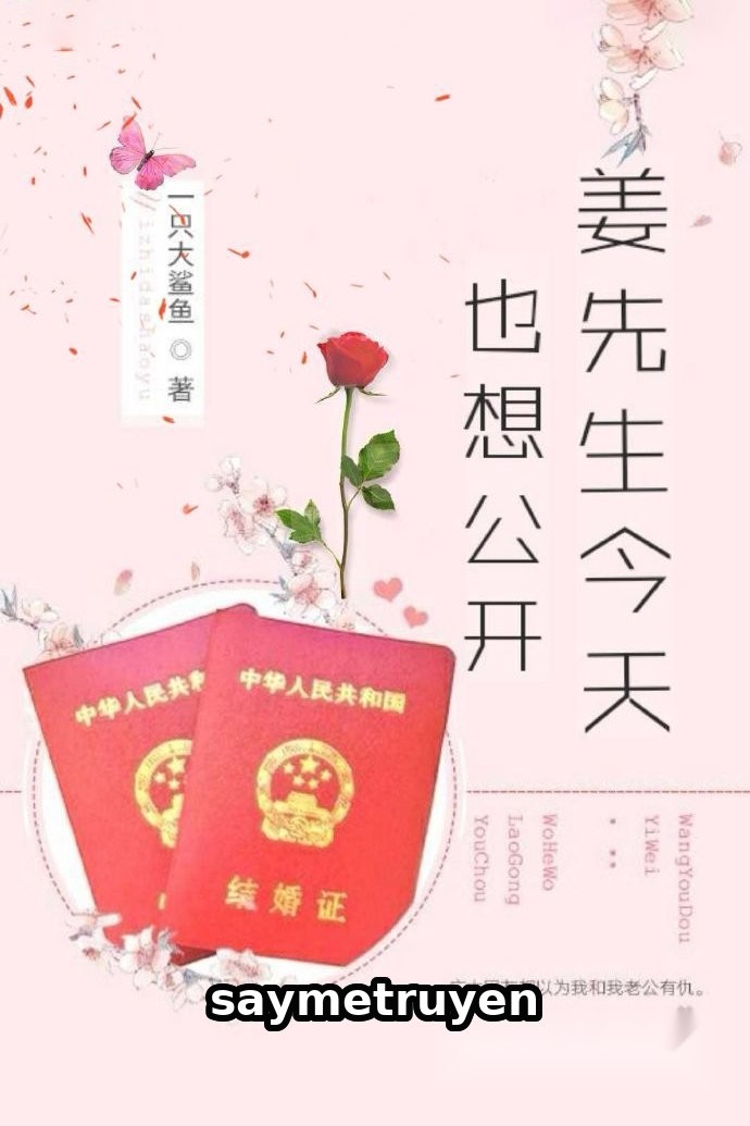 Khương Tiên Sinh Hôm Nay Cũng Muốn Công Khai