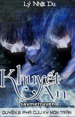 Khuyết Ấn/Dương Bình Nhi - Quyển 2: Phá Cửu Kỳ Môn Trận