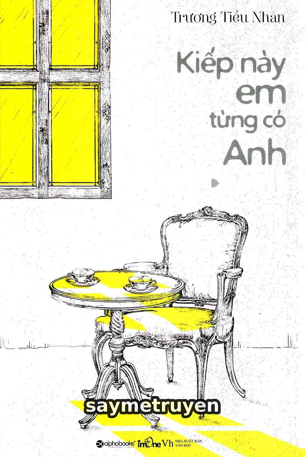 Kiếp Này Em Từng Có Anh