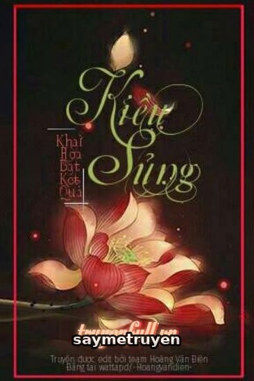 Kiều Sủng - Khai Hoa Bất Kết Quả