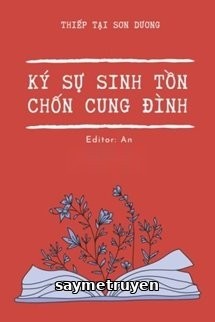 Ký Sự Sinh Tồn Ở Cung Đình