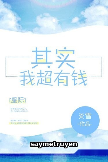 Kỳ Thực Ta Cực Kỳ Có Tiền