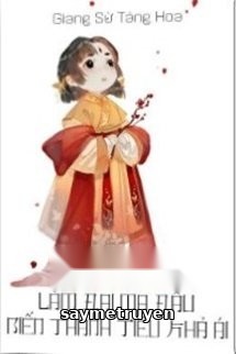 Làm Đại Ma Đầu Biến Thành Tiểu Khả Ái