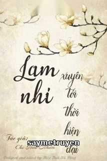 Lam Nhi Xuyên Tới Thời Hiện Đại