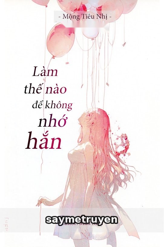 Làm Thế Nào Để Không Nhớ Hắn