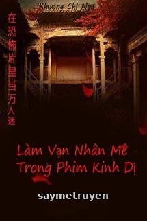 Làm Vạn Nhân Mê Trong Phim Kinh Dị