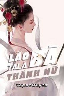Lão Bà Ta Là Thánh Nữ