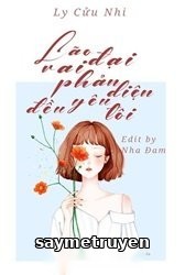 Lão Đại Vai Phản Diện Đều Yêu Tôi