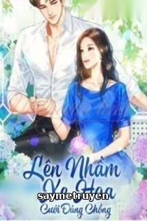 Lên Nhầm Xe Hoa Cưới Chồng Như Ý