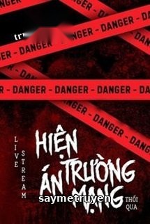Live Stream Hiện Trường Án Mạng