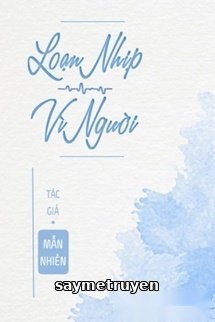 Loạn Nhịp Vì Người