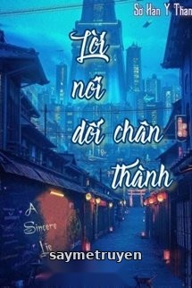 Lời Nói Dối Chân Thành (1 - 200)
