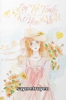 Lời Tỏ Tình Của Kẻ Hèn Nhát