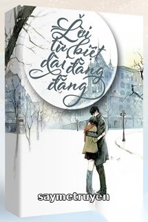 Lời Từ Biệt Dài Đằng Đẵng