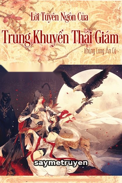 Lời Tuyên Ngôn Của Trung Khuyển Hoạn Quan