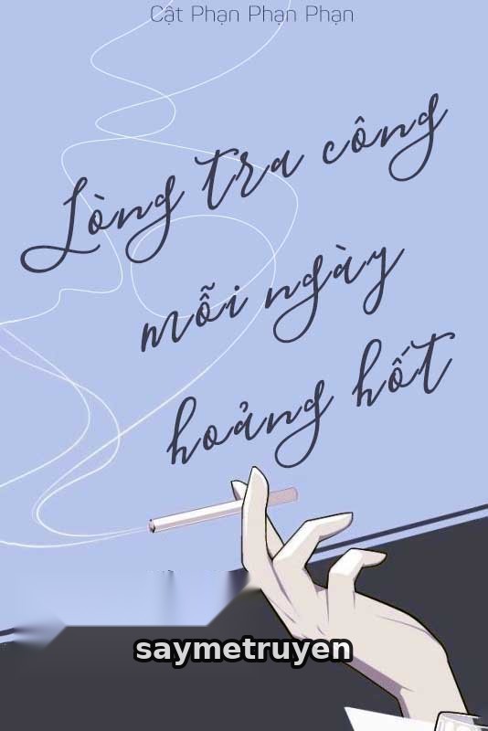 Lòng Tra Công Mỗi Ngày Hoảng Hốt