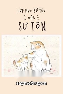 Lớp Học Bổ Túc Của Sư Tôn
