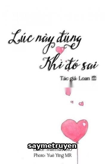 Lúc Này Đúng Khi Đó Sai