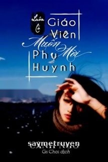 Luôn Có Giáo Viên Muốn Mời Phụ Huynh