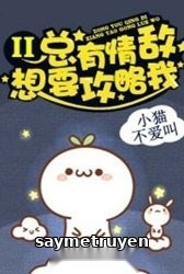 Luôn Có Tình Địch Muốn Công Lược Ta 2