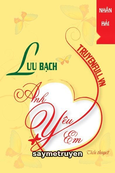 Lưu Bạch, Anh Yêu Em