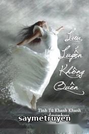 Lưu Luyến Không Quên - Tinh Tử Khanh Khanh