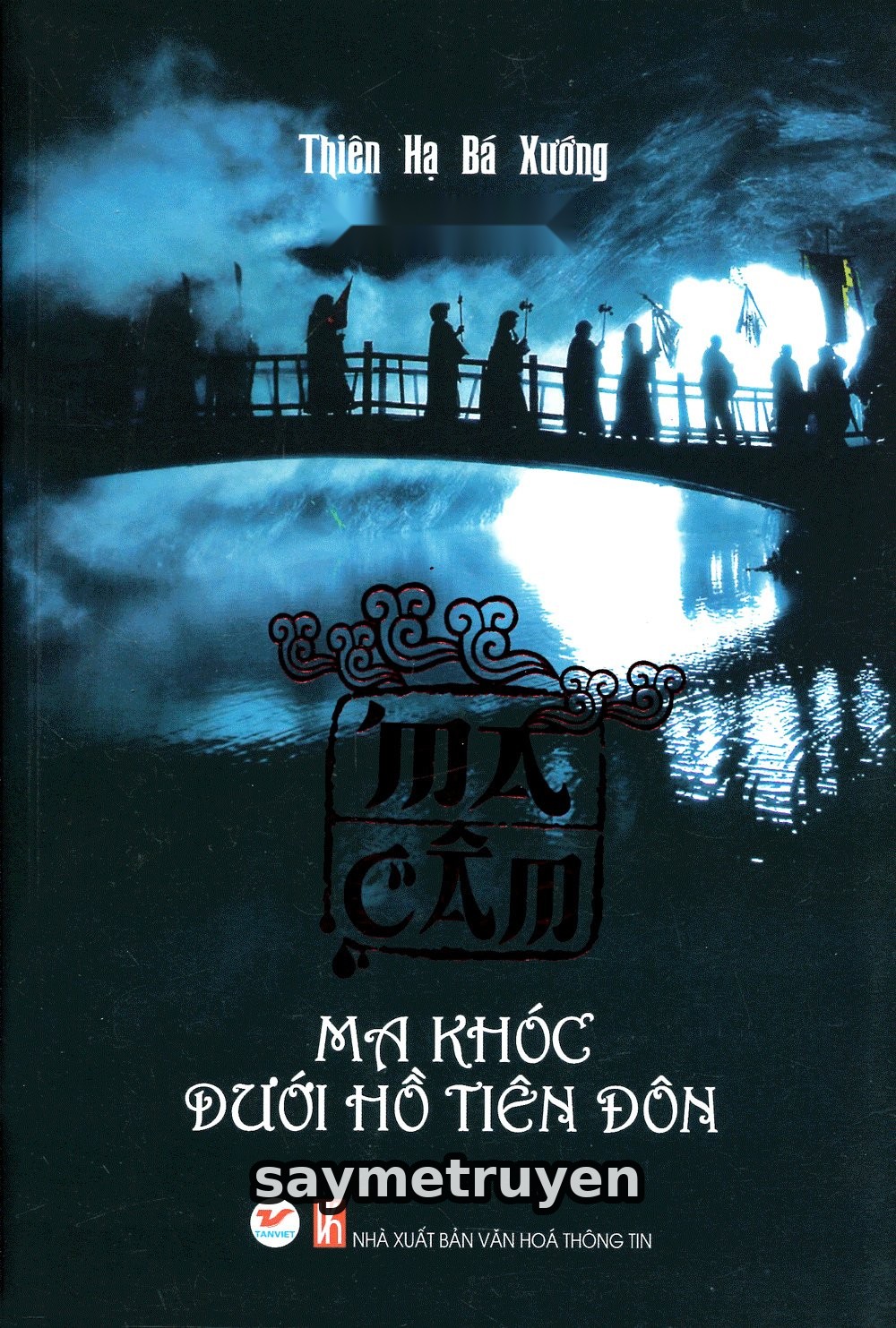 Ma Câm: Ma Khóc Dưới Hồ Tiên Đôn