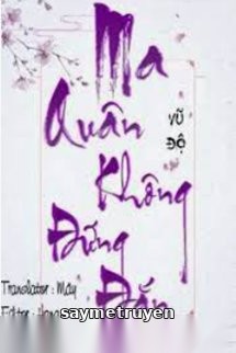 Ma Quân Không Đứng Đắn!