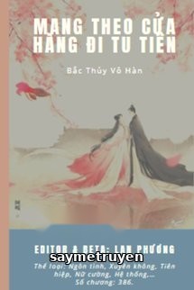 Mang Theo Cửa Hàng Đi Tu Tiên