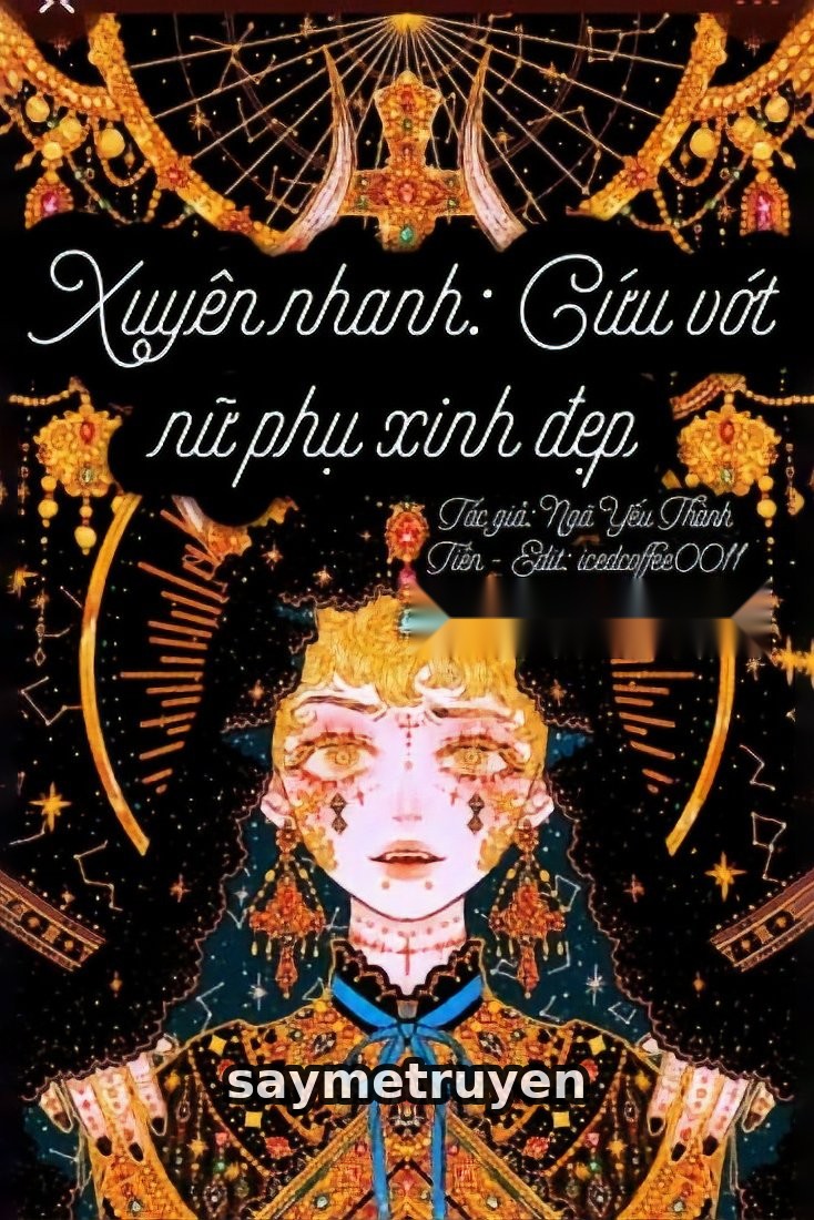 Mau Xuyên: Cứu Vớt Nữ Phụ Xinh Đẹp