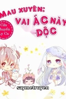 Mau Xuyên: Vai Ác Này Có Độc