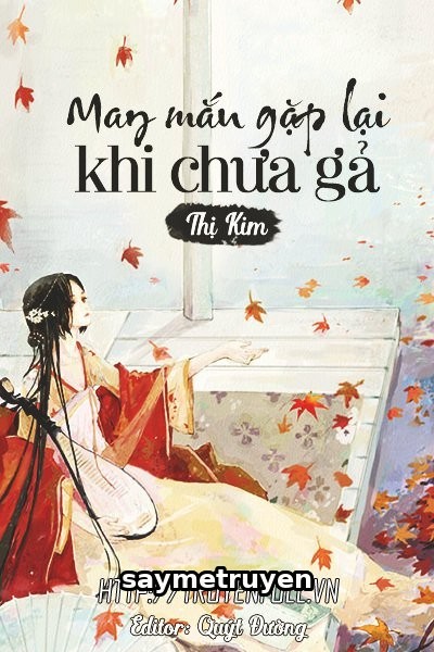 May Mắn Gặp Lại Khi Chưa Gả