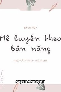 Mê Luyến Theo Bản Năng