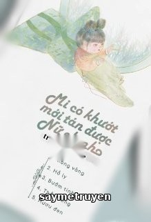 Mi Có Khướt Mới Tán Được Nữ Chính