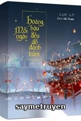 Mỗi Ngày Hoàng Hậu Đều Dỗ Dành Trẫm