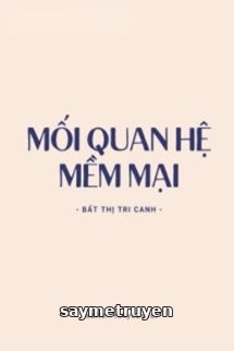 Mối Quan Hệ Mềm Mại