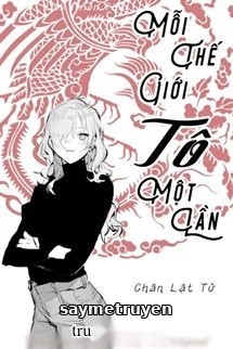 Mỗi Thế Giới Tô Một Lần