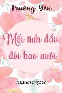 Mối Tình Đầu Đòi Bao Nuôi