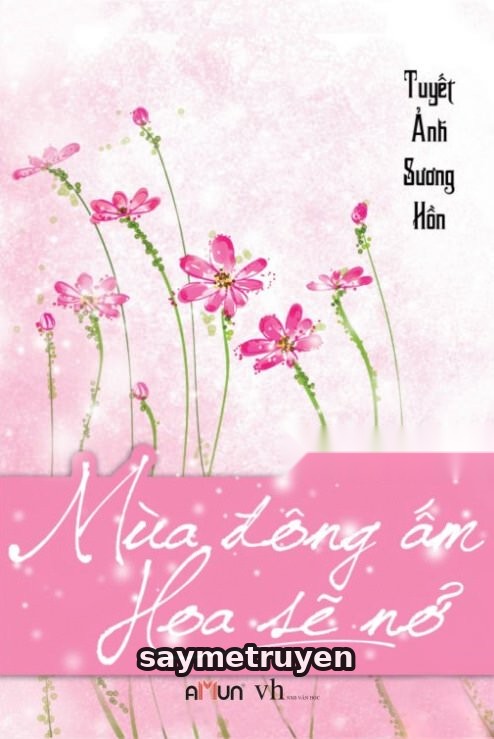 Mùa Đông Ấm Hoa Sẽ Nở