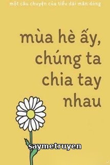 Mùa Hè Ấy, Chúng Ta Chia Tay Nhau