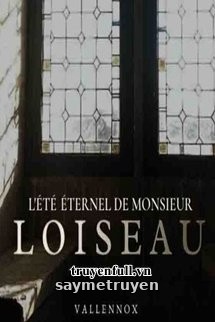 Mùa Hè Bất Tận Của Ngài Loiseau