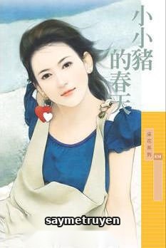Mùa Xuân Của Tiểu Trư