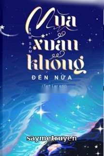 Mùa Xuân Không Đến Nữa